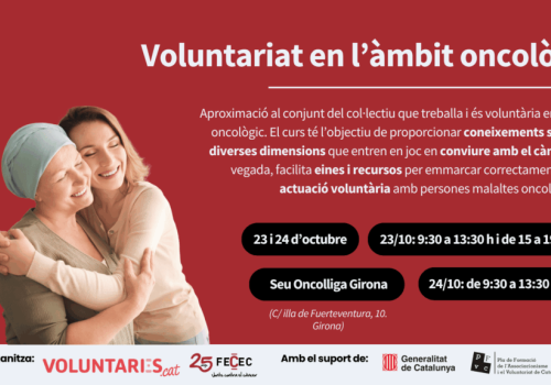 Apunta’t al curs de voluntariat oncològic a Girona
